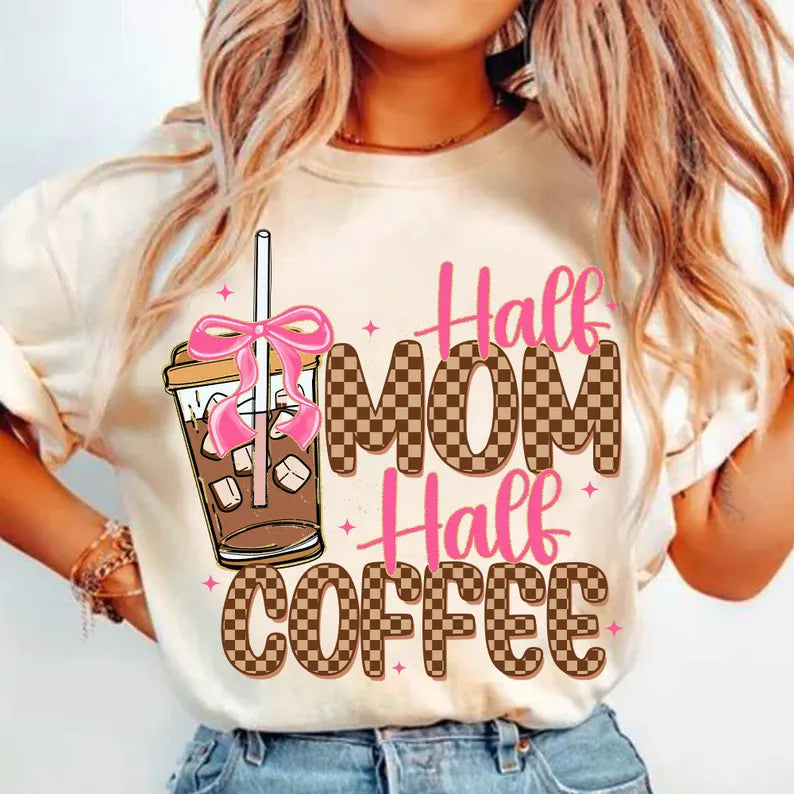 Half mom half coffee Tshirt