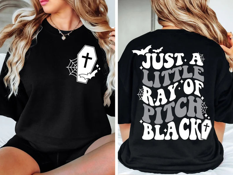 Just a little ray of pitch black T shirt