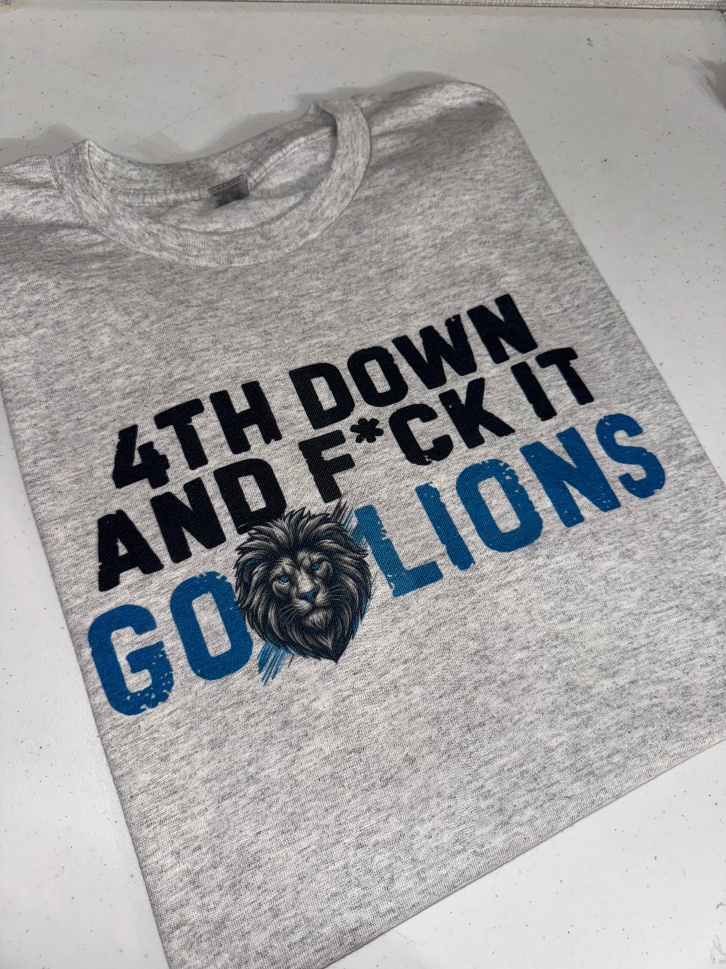4th down and F*ck it Go lions Tshirt