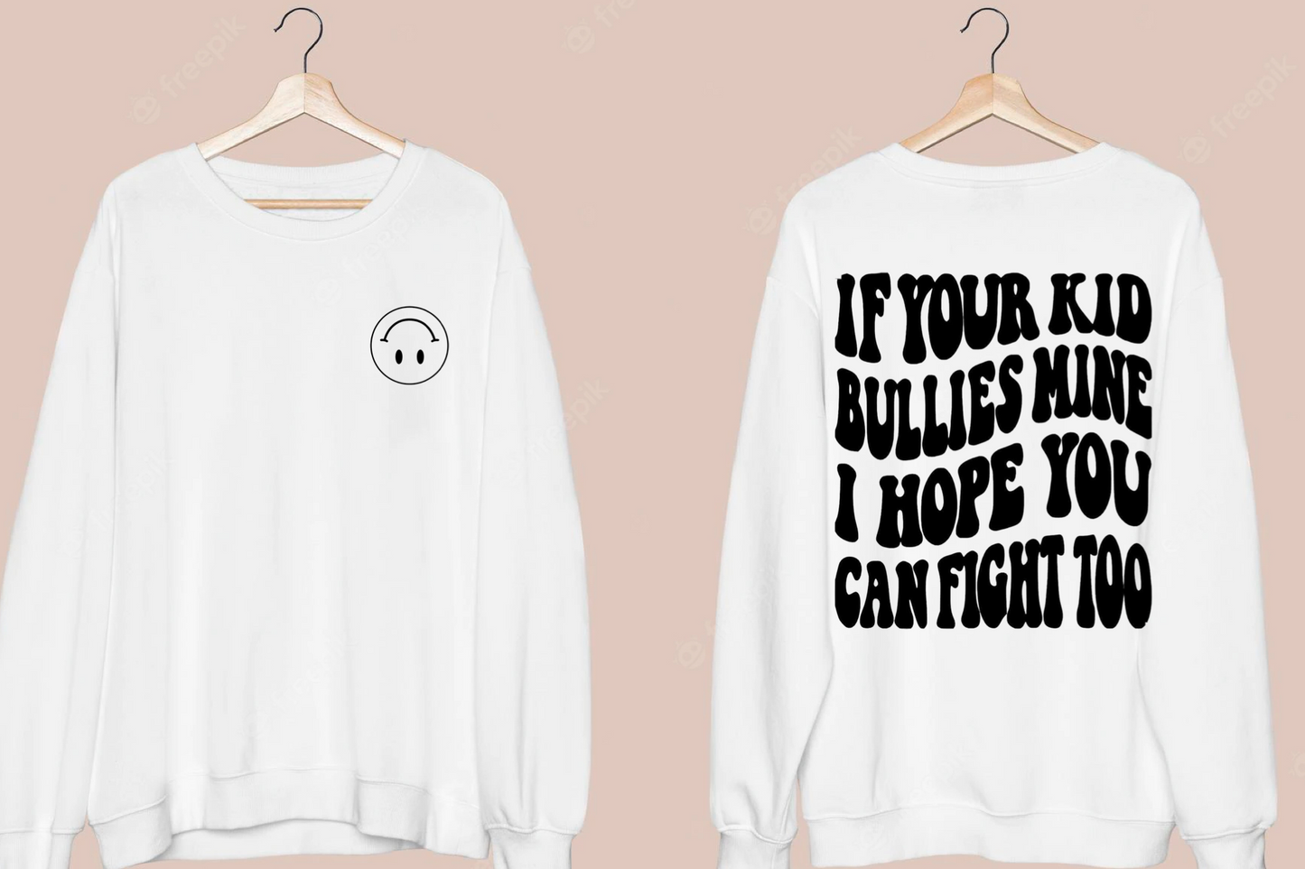 If your kid bullies mine I hope you can fight too Crewneck Sweater