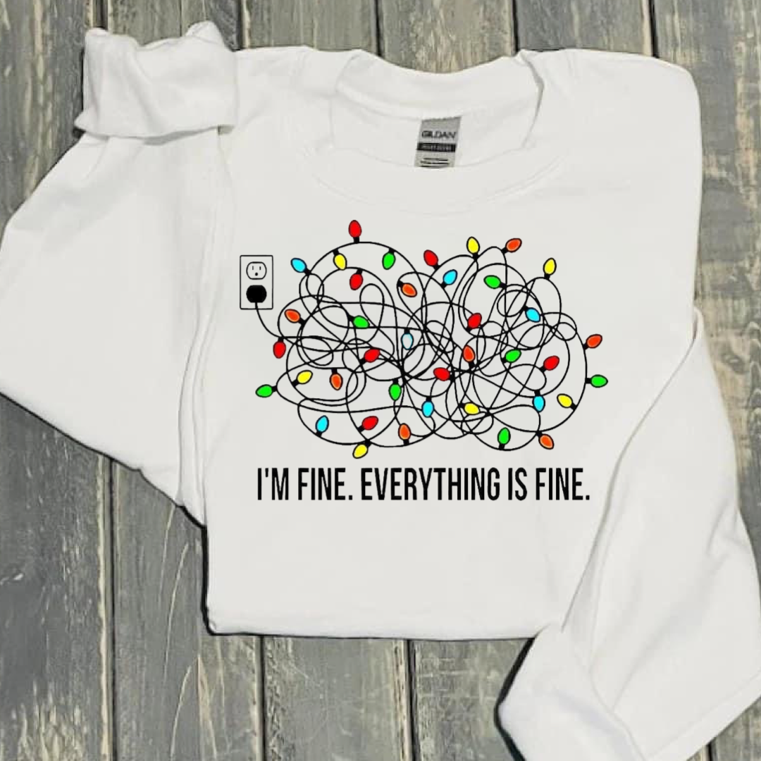 I’m Fine. Everything is Fine. Crewneck Sweater