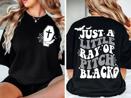 Just a little ray of pitch black T shirt